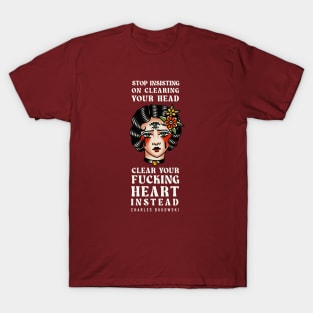 Charles Bukowski - clearing your head T-Shirt